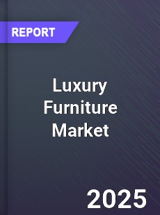 Global Luxury Furniture Market