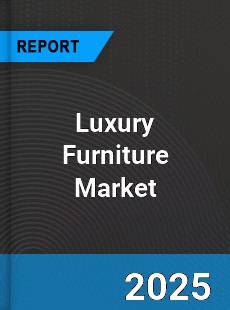 Luxury Furniture Global Market