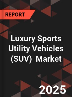 Luxury Sports Utility Vehicles Industry