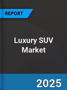 Global Luxury SUV Market