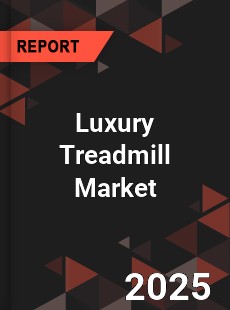 Luxury Treadmill Global and China Top Players Market