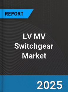 Global LV MV Switchgear Industry