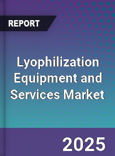 Global Lyophilization Equipment and Services Market