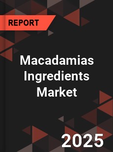 COVID 19 Outbreak Global Macadamias Ingredients Industry