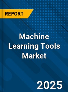 Machine Learning Tools Market