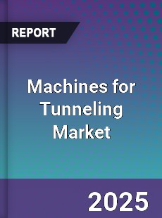 Global Machines for Tunneling Market