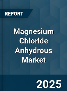 COVID 19 Outbreak Global Magnesium Chloride Anhydrous Industry