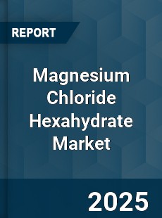 Worldwide Magnesium Chloride Hexahydrate Market