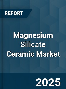 Global Magnesium Silicate Ceramic Industry