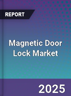 Magnetic Door Lock Market