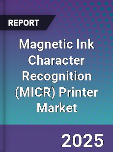 Global Magnetic Ink Character Recognition Printer Market