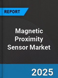 COVID 19 Outbreak Global Magnetic Proximity Sensor Industry