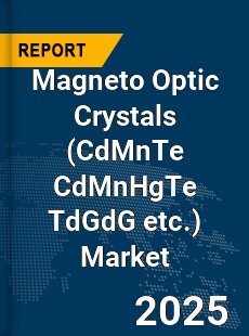 Global Magneto Optic Crystals Market