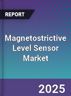 Global Magnetostrictive Level Sensor Market