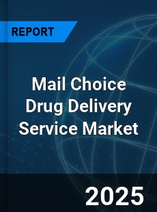 Mail Choice Drug Delivery Service Global and China Top Players Market