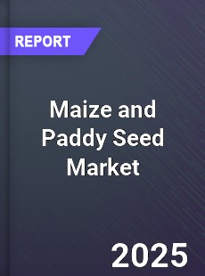 Global Maize and Paddy Seed Market