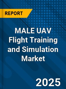 Global MALE UAV Flight Training and Simulation Market