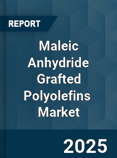 Report on Global Maleic Anhydride Grafted Polyolefins
