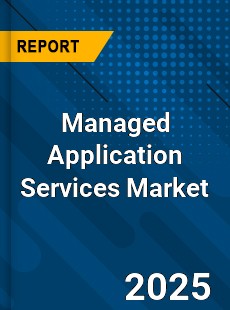 COVID 19 Outbreak Global Managed Application Services Industry