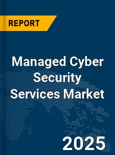 Global Managed Cyber Security Services Market