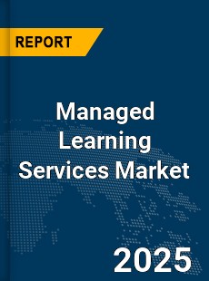 Global Managed Learning Services Market