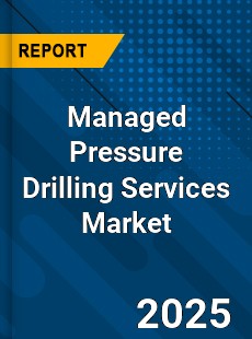 Managed Pressure Drilling Services Global Market