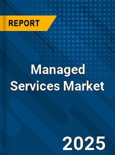 Report on Global Managed Services Market by Player