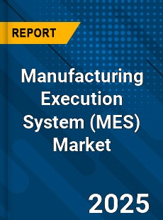 Global Manufacturing Execution System Market
