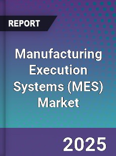 Manufacturing Execution Systems Global Market