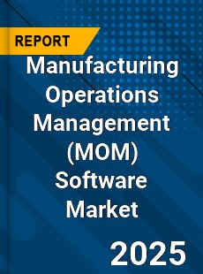 Global Manufacturing Operations Management Software Market