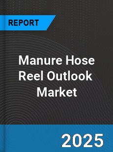 Global Manure Hose Reel Outlook