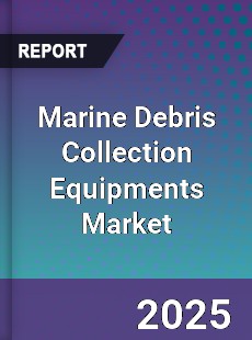 Global Marine Debris Collection Equipments Market
