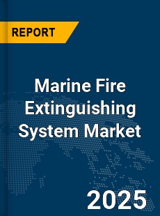 Global Marine Fire Extinguishing System Market