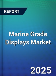 Marine Grade Displays Global and China Top Players Market