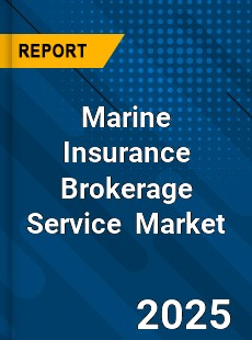 Global Marine Insurance Brokerage Service Industry