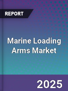 Marine Loading Arms Market