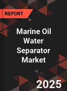 Global Marine Oil Water Separator Market