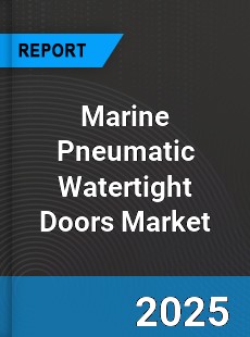 Global Marine Pneumatic Watertight Doors Market