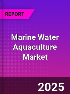 Global Marine Water Aquaculture Market