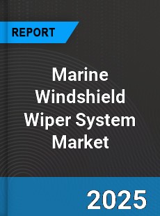 Marine Windshield Wiper System Market