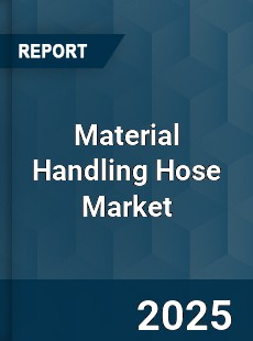 COVID 19 Outbreak Global Material Handling Hose Industry