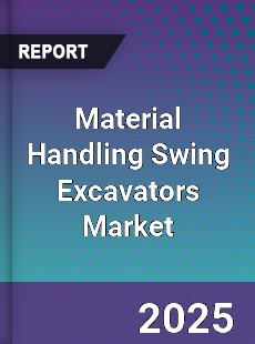 Global Material Handling Swing Excavators Market