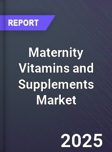 Maternity Vitamins and Supplements Market