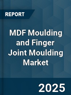 Report on Global MDF Moulding and Finger Joint Moulding
