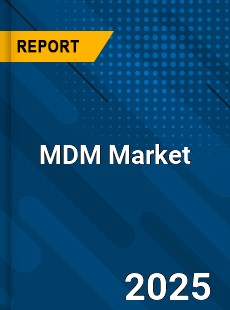 Global MDM Market Development Strategy Pre and Post COVID 19