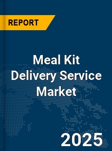 Global Meal Kit Delivery Service Market