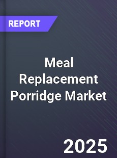 Meal Replacement Porridge Market