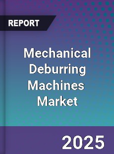 Global Mechanical Deburring Machines Industry
