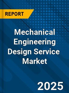 Global Mechanical Engineering Design Service Industry