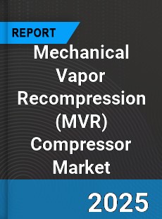 Global Mechanical Vapor Recompression Compressor Market